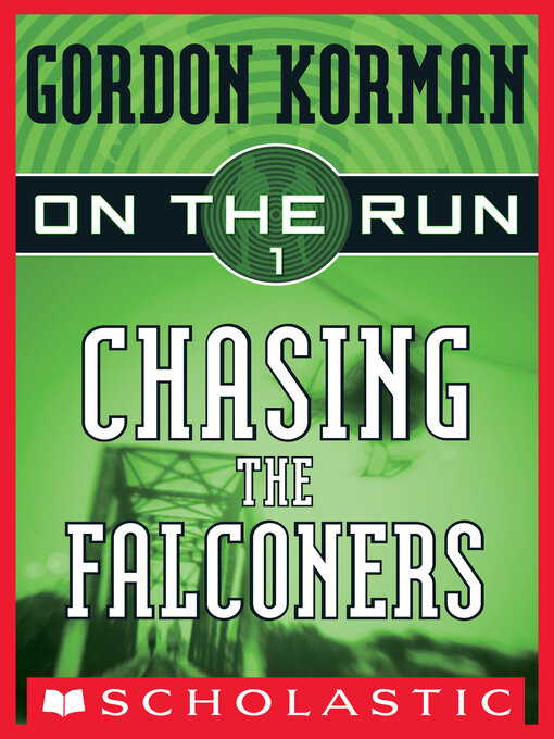 Title details for Chasing the Falconers by Gordon Korman - Wait list